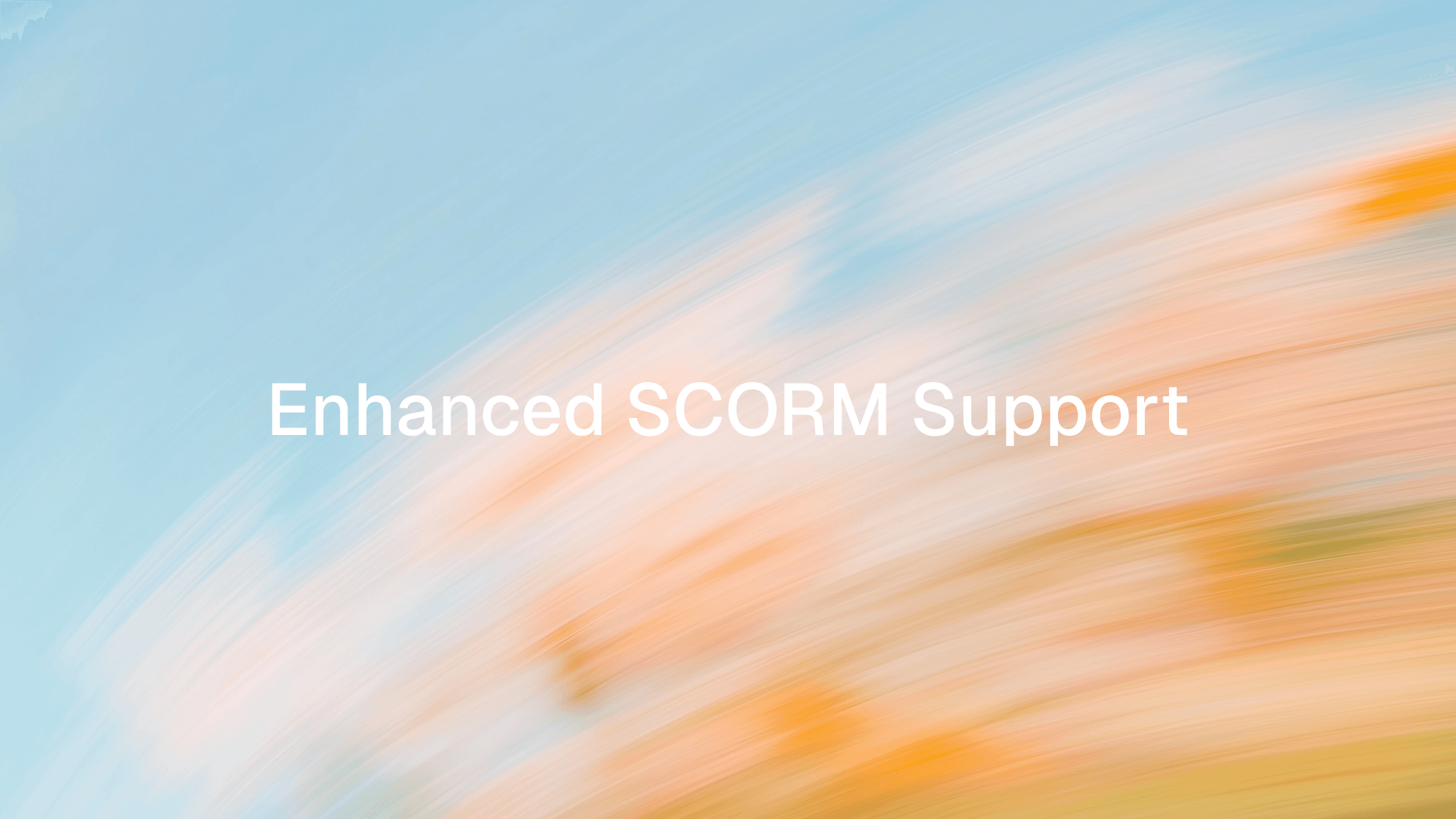Introducing Enhanced SCORM Support cover photo