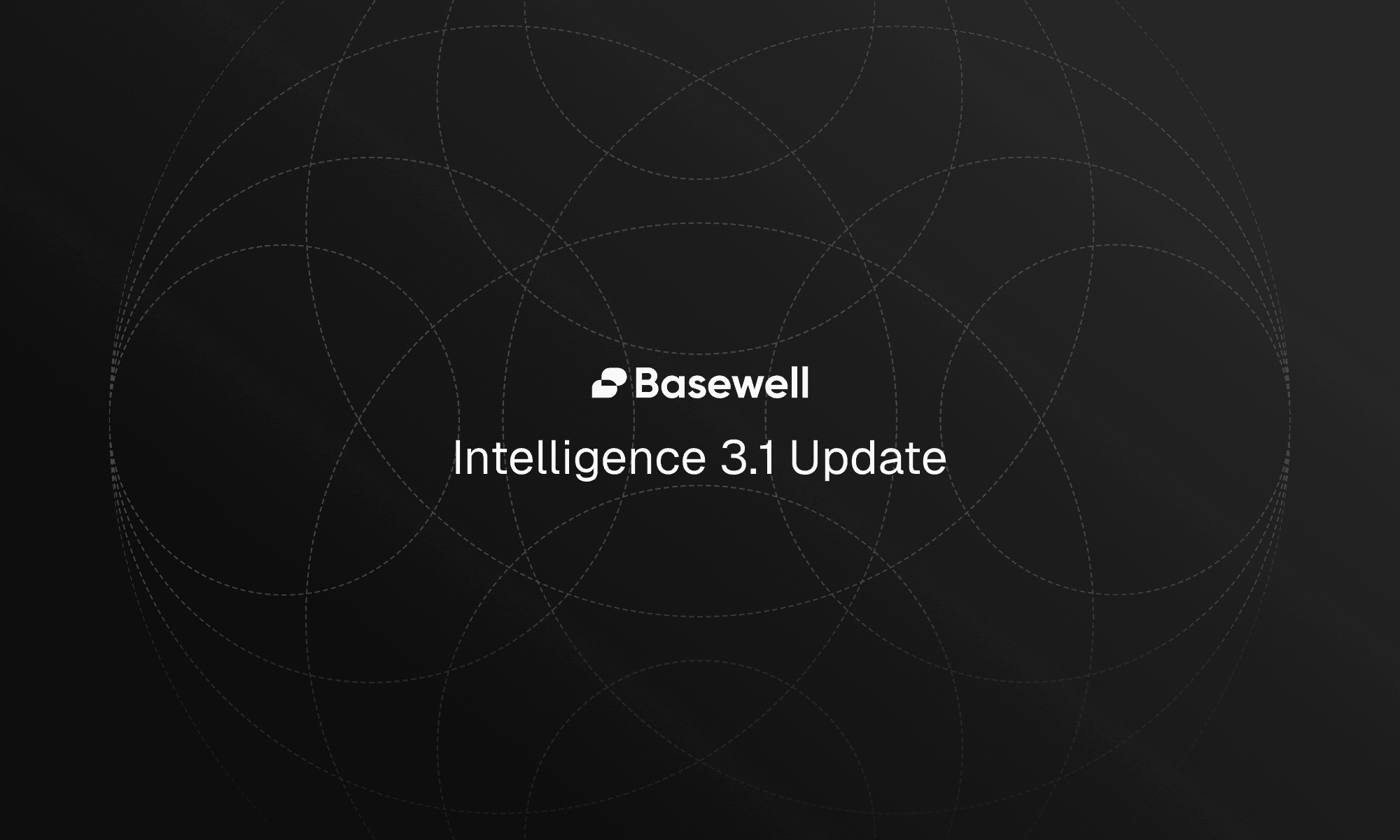 Announcing Basewell Intelligence 3.1 cover photo
